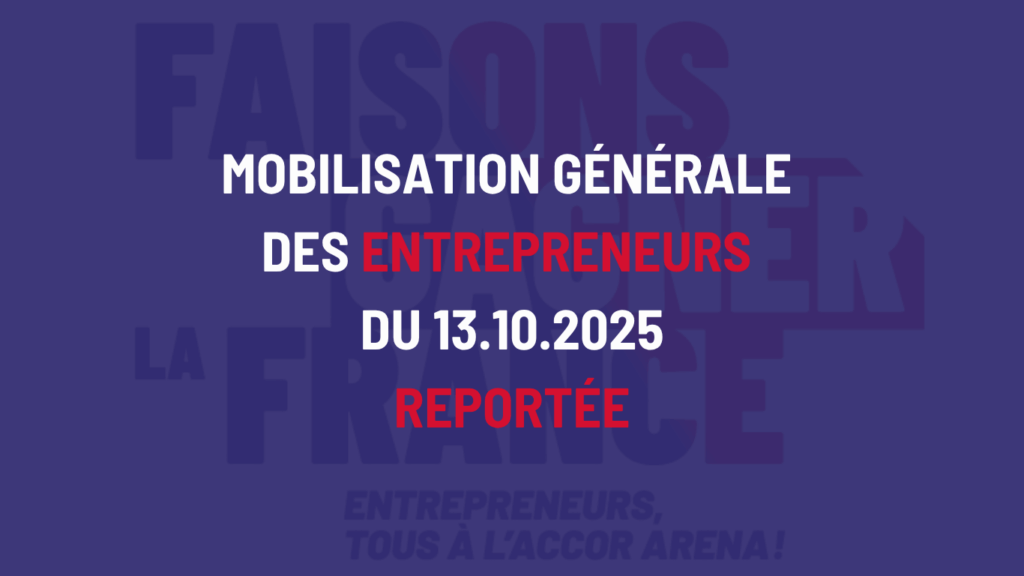 Le Mouvement des Entreprises de France, conscient de ses responsabilités envers tous les chefs d’entreprise mais aussi envers notre pays, décide de reporter le grand rassemblement patronal du 13 octobre prochain.