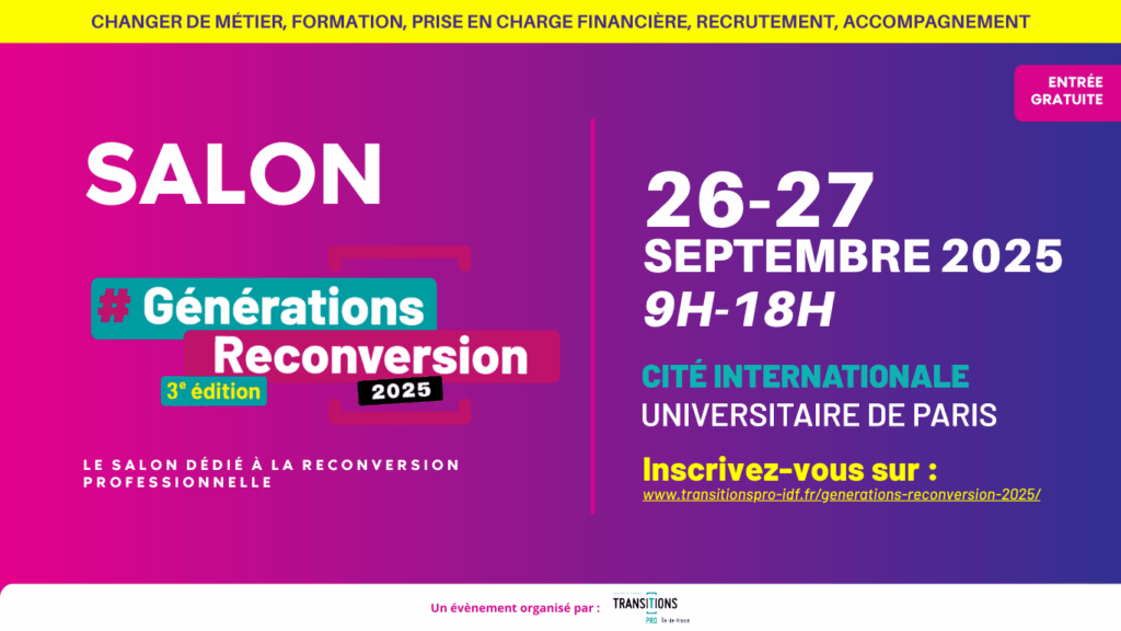 Le MEDEF Île-de-France, partenaire du salon Générations Reconversion 2025. Organisé par Transitions Pro Île-de-France, cet événement s’impose comme le rendez-vous incontournable de la reconversion professionnelle et du recrutement.
